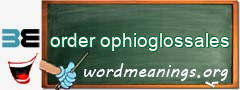 WordMeaning blackboard for order ophioglossales